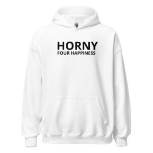 Horny For Happiness - Womens Hoodie - Original Design
